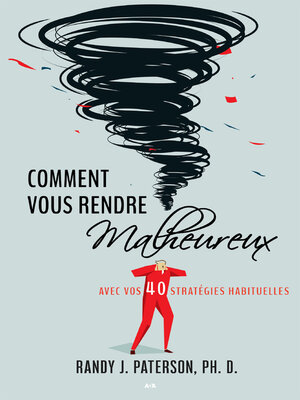 cover image of Comment vous rendre malheureux
